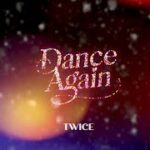 TWICE「Dance Again」Special Video
