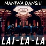 なにわ男子 – LAI-LA-LA [Official Music Video] YouTube ver.
