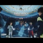 【Music Video】STARBOYS / FANTASTICS from EXILE TRIBE