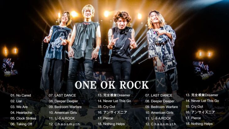 【One Ok Rock】ワンオクロック最新曲 | ワンオクロック人気 | Best Songs Of One Ok Rock