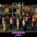 EXILE / HAVANA LOVE (Music Video)