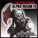 Hip Hop Needs ALPHA MAGNETO… Chapter Four