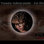 Vanda Mãegrande – On fire feat. Simimi Ni Moyo (Prod. ND Midas) [Hip-Hop]