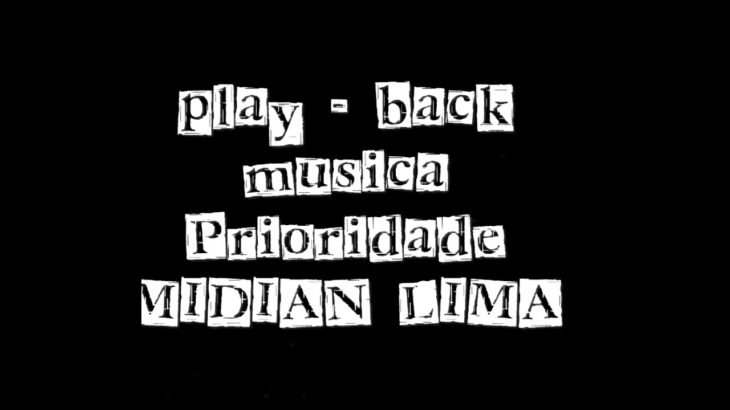 Prioridade – Midian Lima ( play back R&B )