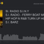 S.I. RADIO – FERRY BOAT MUSIK PT.2 HIP HOP N R&B TURN UP HOSTED BY: S.I. BARZ (part 3 of 5)