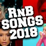 TOP 60 R&B Songs 2018 – Best Songs You Want To Add To Your Playlist