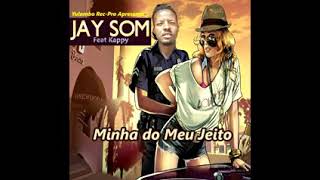 Jay Som Feat Kappy Designe Minha do Meu Jeito(R&B)