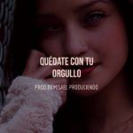 😔 R&B Instrumental – “QUÉDATE CON TU ORGULLO” – Jc La Nevula x Albert 06 Type Beat | R&B Romántico