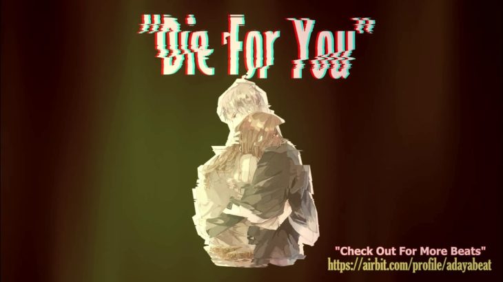 Slow Trap R&B type beat ‘2018’ – “Die For You” (95BPM)
