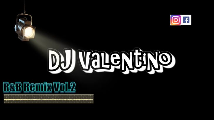 Dj Valentino R&B Remix Vol.2
