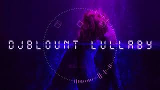 DjBlount – Lullaby r&b/EDM instrumental