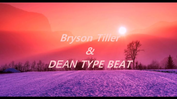 [FREE] R&B Bryson Tiller & DEAN TYPE Beat
