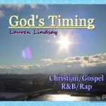 God’s Timing – Christian/Gospel R&B/Rap