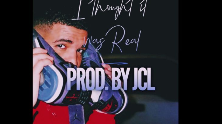 “I Thought It Was Real” – R&B/Drake Type Beat (Prod. By JcL)