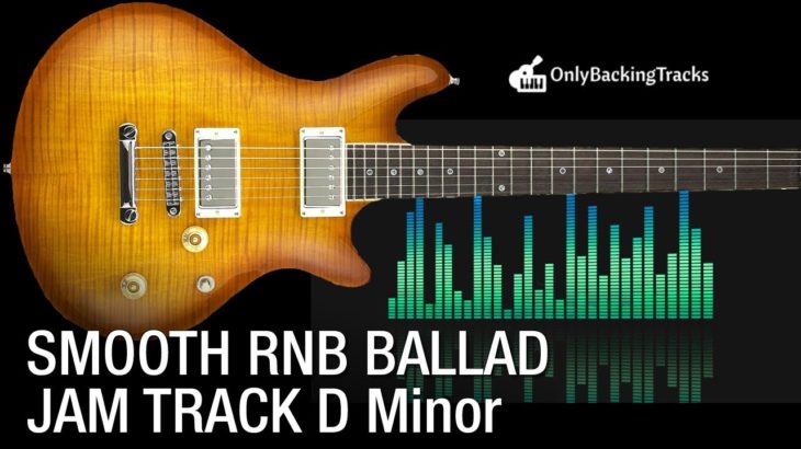Smooth R&B Ballad – Guitar Backing Track in D Minor