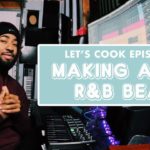 Let’s Cook: Making a 3/4 R&B Beat