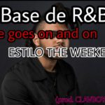 (FREE BEAT) BASE DE R&B ESTILO THE WEEKEND-Life Goes On And On–(prod. CLAVBOYZzz)