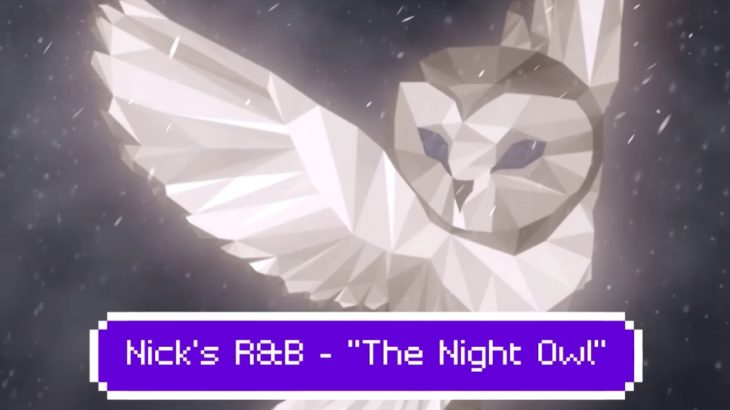 Nick’s R&B – “The Night Owl”
