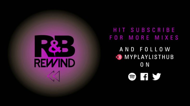 R&B REWIND DJ URBAN CLUB THROWBACK MIX ¦ 80s 90s & 00s