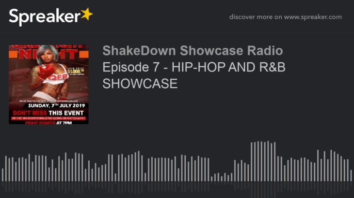 Episode 7 – HIP-HOP AND R&B SHOWCASE