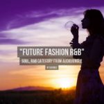 Future Fashion R&B – Music from Audiojungle