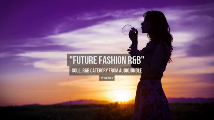Future Fashion R&B – Music from Audiojungle
