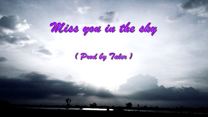” Miss you in the sky ”  Beats R&B Instrumental  (Prod by Tayler)