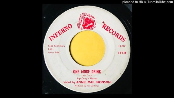 Annie Mae Bronson / Jap Curry’s Blazers – One More Drink – Inferno (R&B Rocker)
