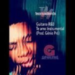 Guitarra R&B Te amo instrumental (Prod: Génio Pró)