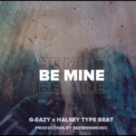FREE| G-Eazy x Halsey Type Beat 2019 “Be Mine” New R&B Pop Instrumental