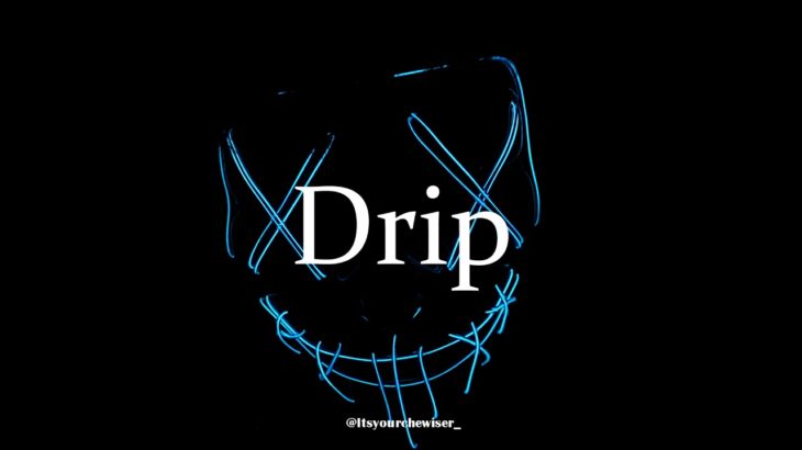 “Drip” Trap/Type/Beat/Hiphop/R&B/instrumental(Prod.Chewiser)