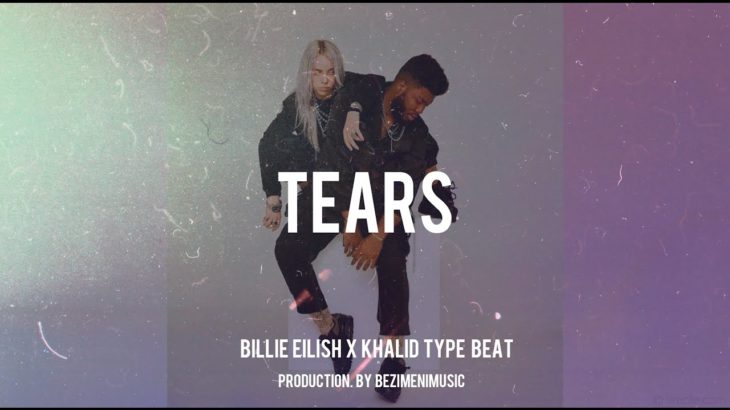 FREE| Khalid x Billie Eilish Type Beat 2019 “Tears” Pop R&B Instrumental
