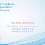 R&B|Dramatic(节奏蓝调与灵魂乐|戏剧,節奏藍調與靈魂樂|戲劇) – Willy’s Neon Lasso [No Copyright Music]