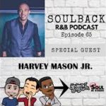 The SoulBack R&B Podcast: Episode 65 (Featuring Harvey Mason Jr.)