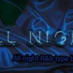 All night R&b type beat