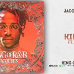 Jacquees – King Feat. T.I. (King Of R&B)