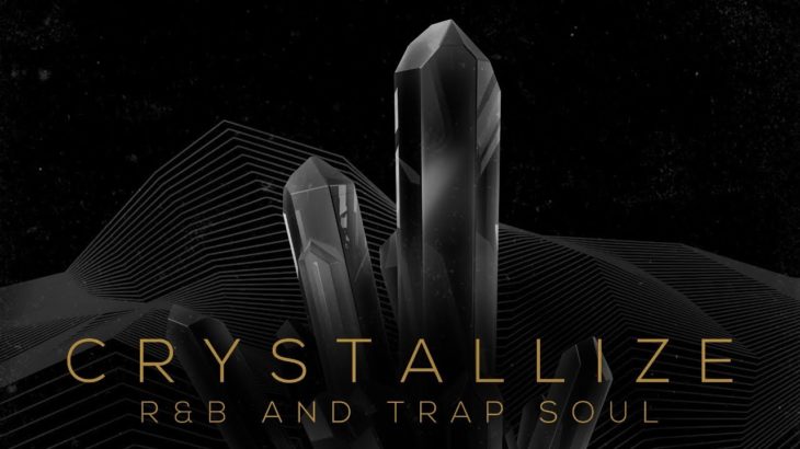 Trap, R&B and Soul Loops and Samples – Crystallize