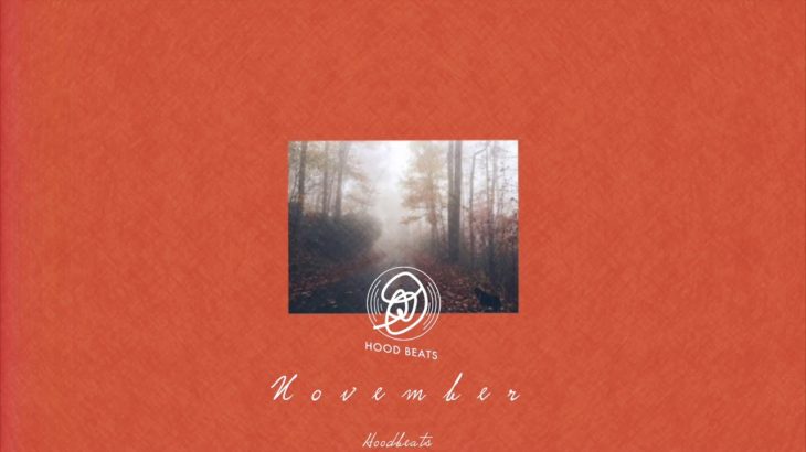 [Free beat 무료비트] 느낌있는 비트 autumn mood Hiphop R&B beat / November – Hoodbeats / 2019