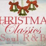 R&B and Soul Christmas Songs – Classic R&B and Soul Christmas Songs