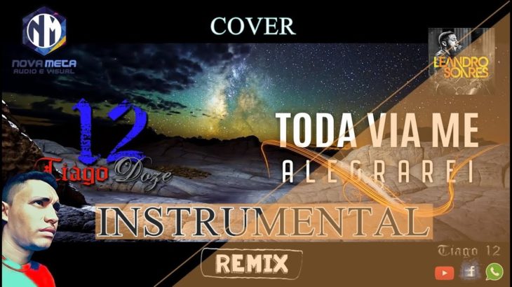 TODA VIA ME ALEGRAREI (INSTRUMENTAL) R&B – TIAGO DOZE – LEANDRO SOARES