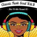 Old School | Classic Funk Soul R&B Mix 70-80s | Round 02 [Dj “S” Remix]