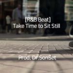 [R&B Beat] Take Time to Sit Still