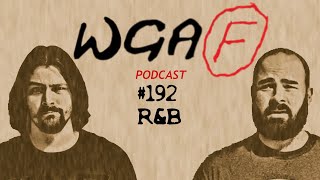 WGAF #192 R&B | Full Episode