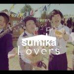 sumika / Lovers【Music Video】