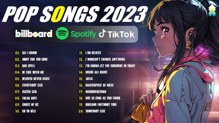 【2023年最新】人気曲メドレー2023🍁ポップミュージック2023 – 2023 | ヒットソングチャート🍁最新音楽チャート2023
